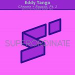 Eddy Tango – Chrome + Rausch, Pt. 2