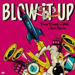 Inna, Timmy Trumpet, Love Harder – Blow It Up (Extended Mix)