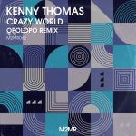 Opolopo, Kenny Thomas – Crazy World (Opolopo Remix)