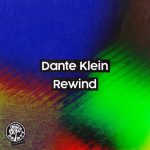 Dante Klein – Rewind (Extended Mix)