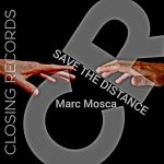 Marc Mosca – Save the Distance