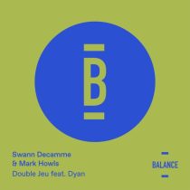 Swann Decamme, Mark Howls, Dyan – Double Jeu