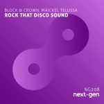 Block & Crown, Maickel Telussa – Rock That Disco Sound