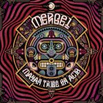 Mergel – Mayan Tribe on Acid