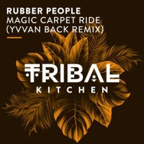 Rubber People – Magic Carpet Ride (Yvvan Back Remix)