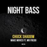 Chuck Shadow, Mr. Fredo – Make Moves (feat. Mr. Fredo)