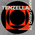 Tenzella – Hard Grind EP
