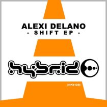 Alexi Delano – Shift EP