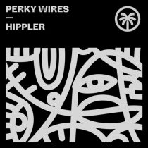 Perky Wires – Hippler