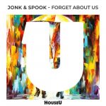 Jonk & Spook – Forget About Us