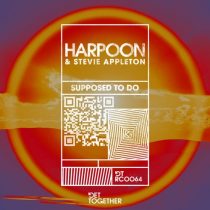 Harpoon, Stevie Appleton – Supposed To Do (Extended Mix)