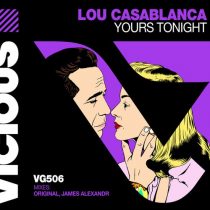 Lou Casablanca – Yours Tonight