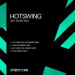 Hotswing – Get Over You