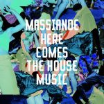 Massiande – Here Comes The House Music