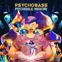 Psychobass – Psychedelic Medicine