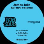 James Juke – Not How It Started