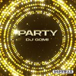 DJ Gomi – Party