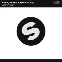KVSH, SEVEK, Kenny Musik – DESPERADO (Extended Club Mix)