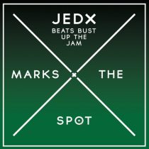 JedX – Beats Bust Up The Jam