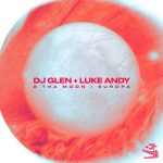 DJ Glen, Luke Andy – 2 Tha Moon / Europa