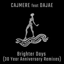 Cajmere, Dajae – Brighter Days (30 Year Anniversary Remixes)