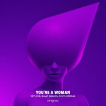 Syntheticsax, VetLove, Rinat Bibikov – You’re a Woman (Extended Mix)