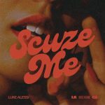 Luke Alessi – Scuze Me