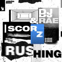 DJ Rae, Scorz – Rushing