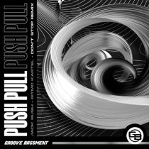Jack Rush, Ritmo Kartel – Push Pull (Don’t Stop Remix)