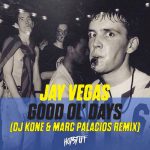 Jay Vegas – Good Ol’ Days (DJ Kone & Marc Palacios Remix)