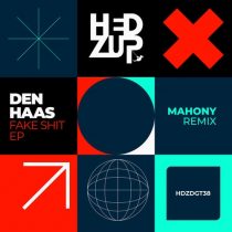 Den Haas – Fake Shit EP & Mahony Remix