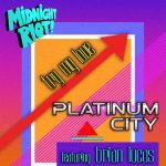 Platinum City – Try My Love (feat. Brian Lucas)