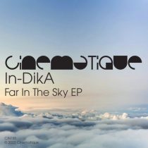 In-DikA – Far In The Sky EP