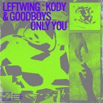 Leftwing : Kody, Goodboys – Only You (Extended Mix)