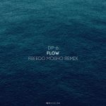 DP-6 – Flow (Freedo Mosho Remix)