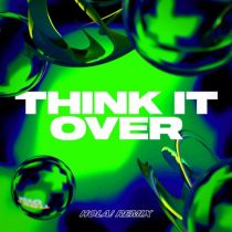 Toyboy & Robin – Think It Over (HOLA! Remix) [Extended]