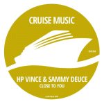 HP Vince, Sammy Deuce – Close To You