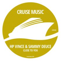 HP Vince, Sammy Deuce – Close To You