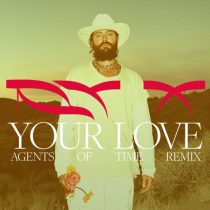 RY X – Your Love (Agents of Time Remix)