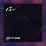 Zac – Hope Never Lose