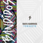 Rafa Barrios – Tomaketa