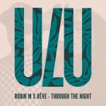 Reve, Robin M – Through the Night (12) (Original Mix)