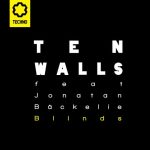 Jonatan Bäckelie, Ten Walls – Blinds