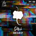 Deltech – Dub Club EP