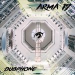 Dubphone – Arma 17