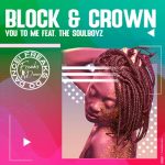 Block & Crown – You To Me Feat. The Soulboyz