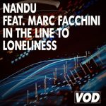 Nandu, Marc Facchini – In Line To Loneliness
