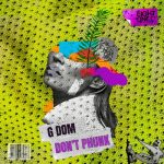 G DOM – Don’t Phunk