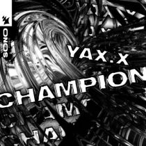 YAX.X – Champion