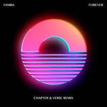 Famba – Forever (Chapter & Verse Extended Remix)